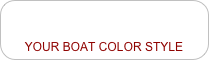 YOUR BOAT COLOR STYLE